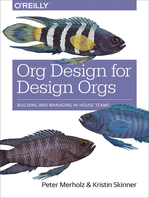 Title details for Org Design for Design Orgs by Peter Merholz - Available